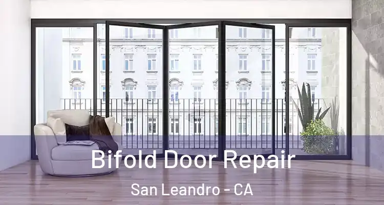  Bifold Door Repair San Leandro - CA