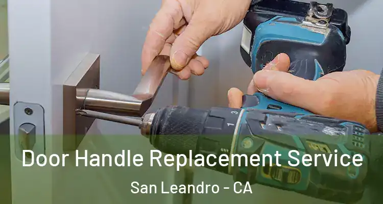  Door Handle Replacement Service San Leandro - CA