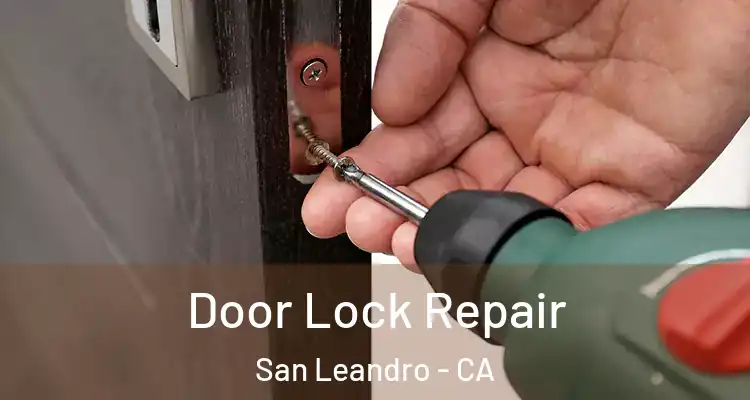 Door Lock Repair San Leandro - CA
