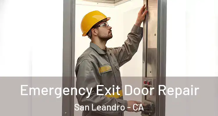  Emergency Exit Door Repair San Leandro - CA