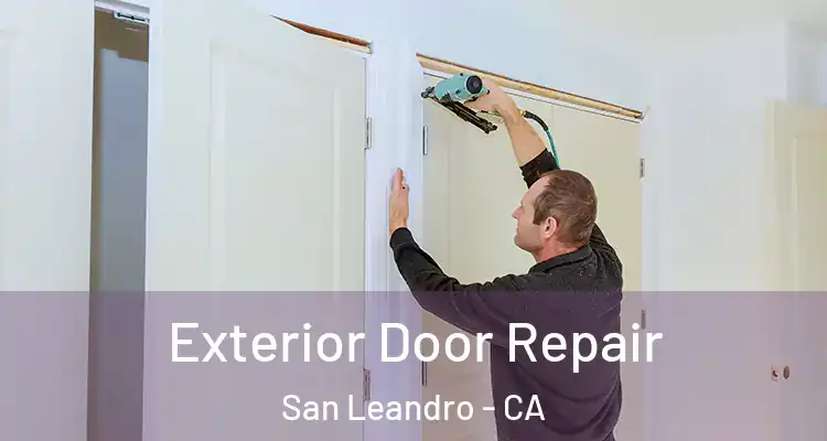  Exterior Door Repair San Leandro - CA