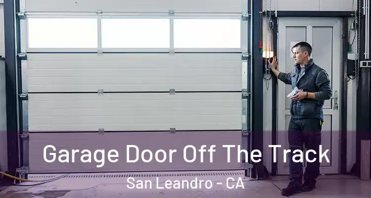  Garage Door Off The Track San Leandro - CA