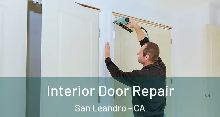  Interior Door Repair San Leandro - CA