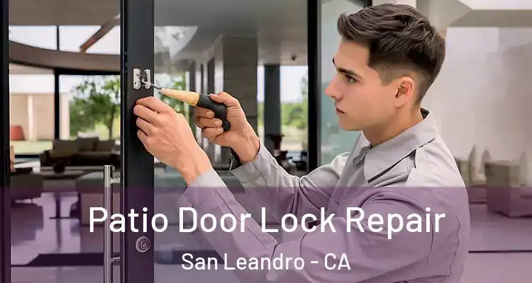  Patio Door Lock Repair San Leandro - CA