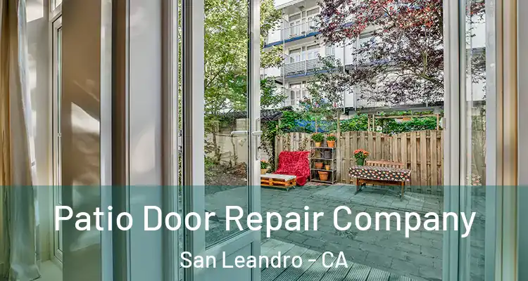  Patio Door Repair Company San Leandro - CA