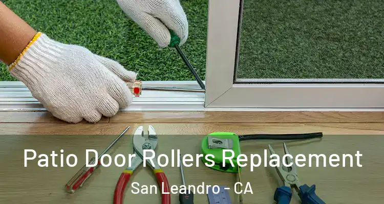  Patio Door Rollers Replacement San Leandro - CA