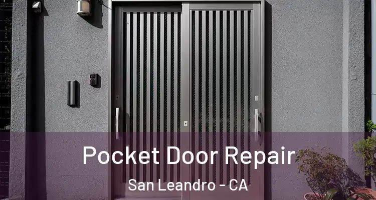  Pocket Door Repair San Leandro - CA