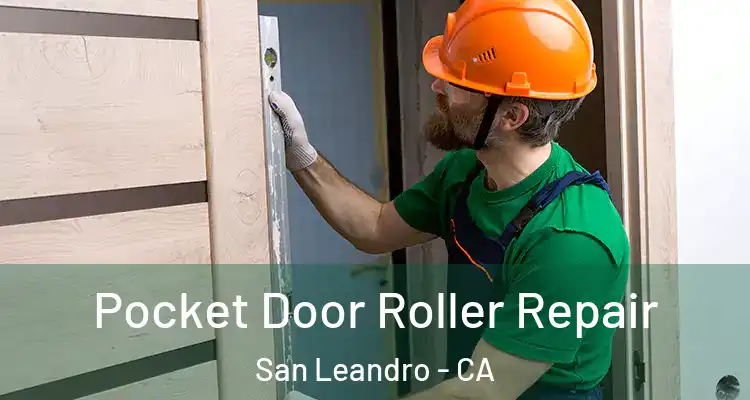  Pocket Door Roller Repair San Leandro - CA
