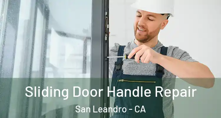  Sliding Door Handle Repair San Leandro - CA