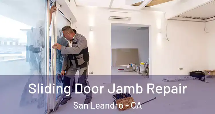  Sliding Door Jamb Repair San Leandro - CA
