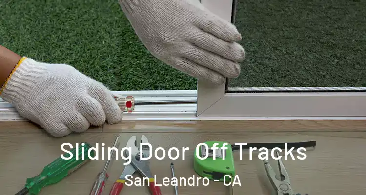  Sliding Door Off Tracks San Leandro - CA