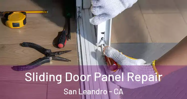  Sliding Door Panel Repair San Leandro - CA