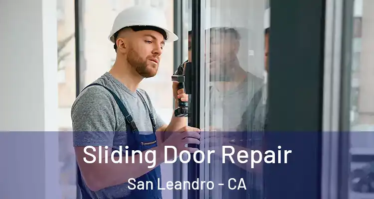  Sliding Door Repair San Leandro - CA