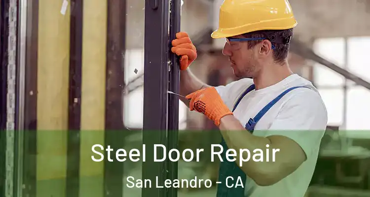  Steel Door Repair San Leandro - CA